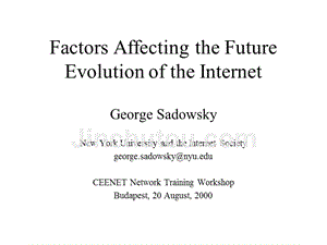 factors affecting the future evolution of the internet